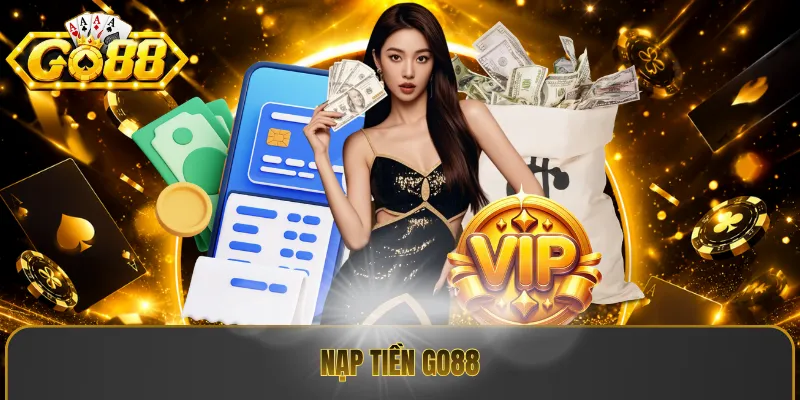 Nạp tiền go88