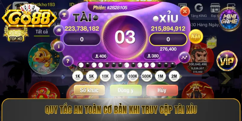 Quy tắc an toàn cơ bản khi truy cập tài xỉu